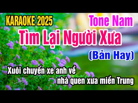 Tìm Lại Người Xưa Karaoke Tone Nam Nhạc Sống gia huy beat