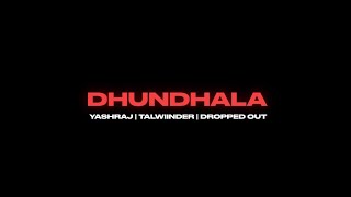 Yashraj Dhundhala song lyrics