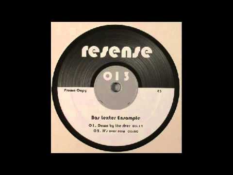 Bas Lexter Ensample - Down by the River (resense 013)