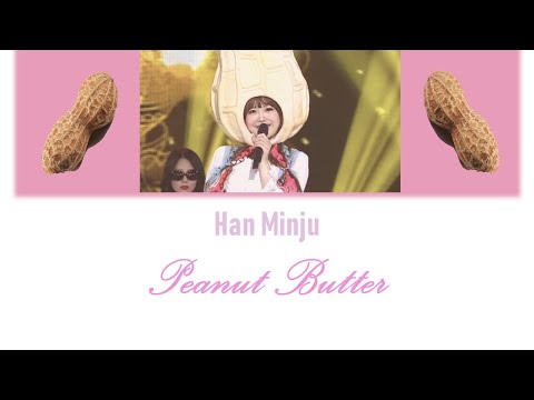 Han Minju (한민주) - Peanut Butter (땅콩버터) (Lyrics Eng/ Rom/Han/가사)
