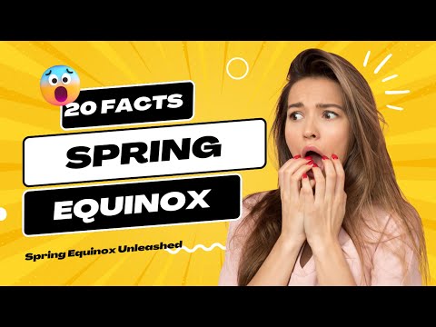 Spring Equinox Explained: 20 Mind-Blowing Facts You Didn't Know! #springequinox #culturalcelebration