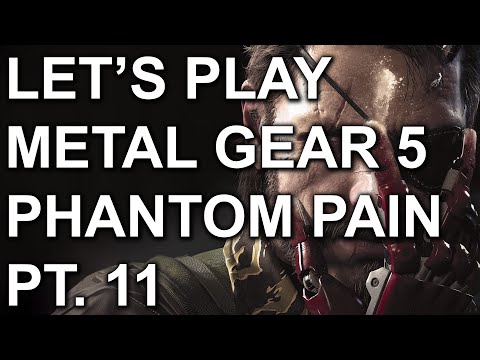 Let's Play - Metal Gear Solid 5: The Phantom Pain - Pt 11