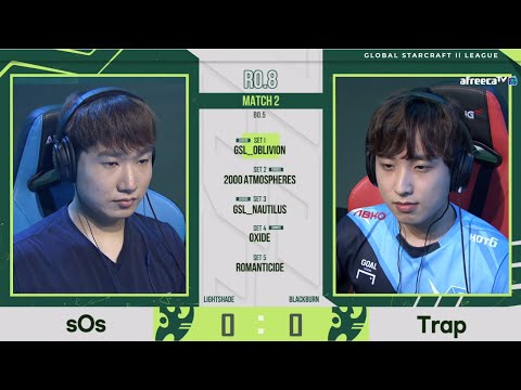 [2021 GSL S2] RO.8 Day1 Match2 sOs vs Trap