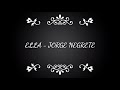 ELLA - JORGE NEGRETE [LETRA]