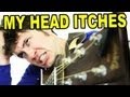 [LYRICS]MY HEAD ITCHES (Song) - Toby Turner ...
