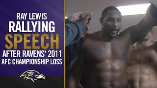 Ray Lewis' Rallying Speech After Ravens' 2011 AFC Championship Loss | Baltimore Ravens