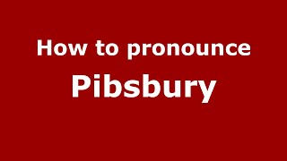 How to pronounce Pibsbury