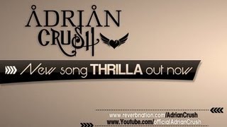 ADRIAN CRUSH - THRILLA (Girl) - (REHEARSAL VIDEO) new music 2013