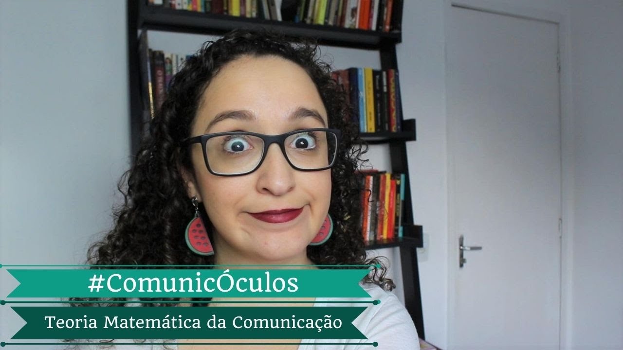#ComunicÓculos - Teoria Matemática da Comunicação | Alguém Viu Meus Óculos?