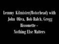 Lemmy, Oliva, Balch, Bissonette - Nothing Else Matters (Metallica cover)