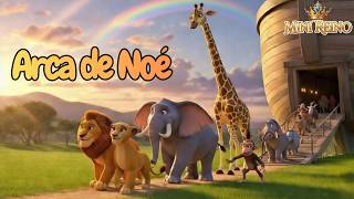 Arca de Noé | Música Cristã Infantil 🌈🦁🦒