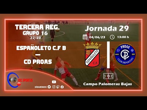ESPAÑOLETO C.F. B - C.D. PROAS