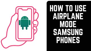 How To Use Airplane Mode  On Your Android Phones For Seniors
