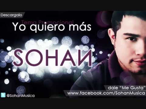 SOHAN - Yo quiero mas  ¡TEMA PROMOCIONAL! Pop-Music