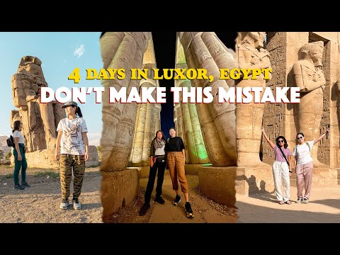 What to do in Luxor Egypt - 4 Day Itinerary