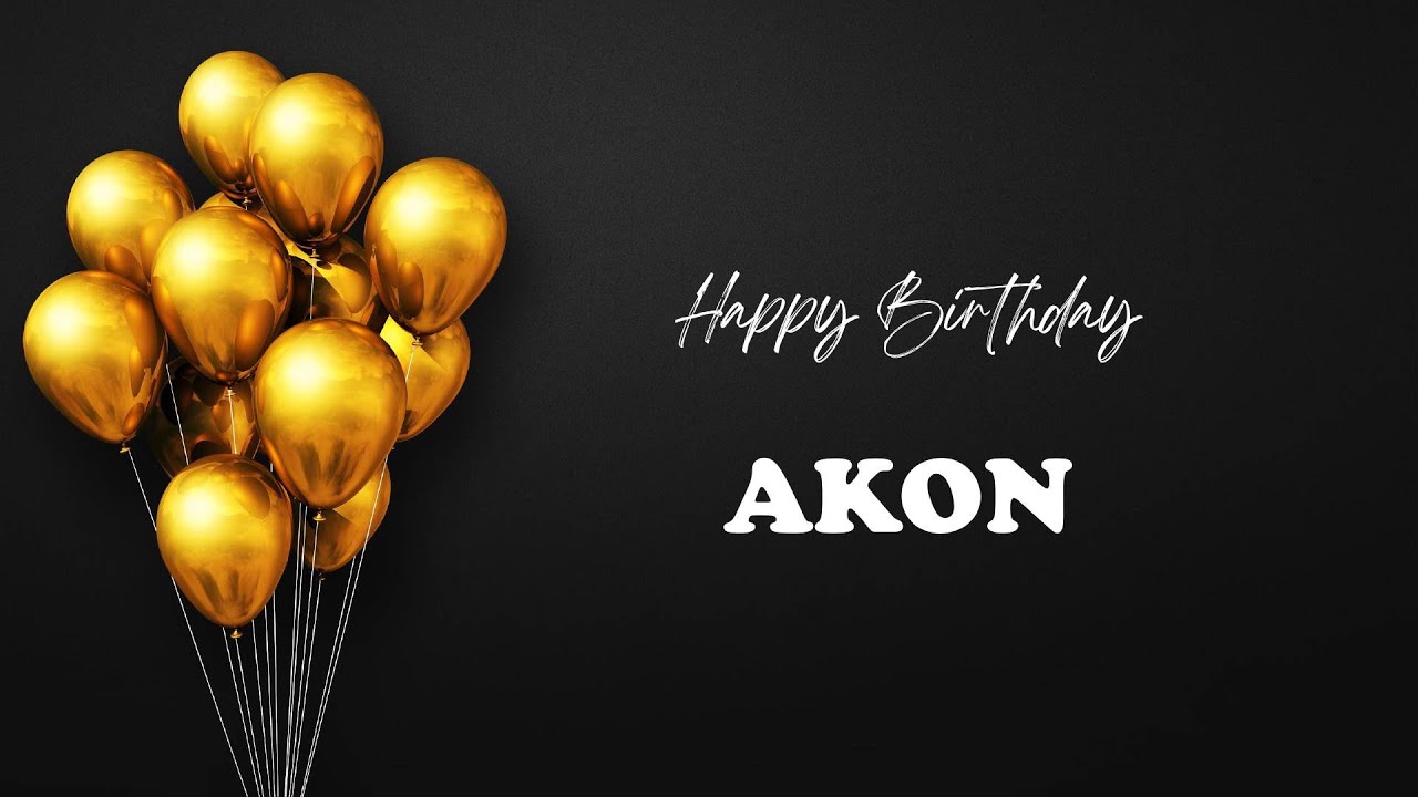 AKON Happy Birthday Song | Happy Birthday AKON
