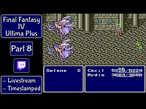 Final Fantasy IV - Ultima Plus - Live First Playthrough [8]