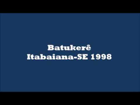 Batukerê em itabaiana  1998