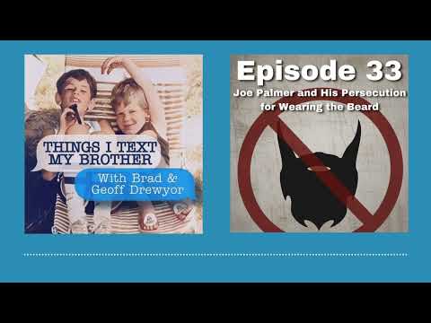 Ep 33 - Joe Palmer and His Persecution for Wearing the Beard