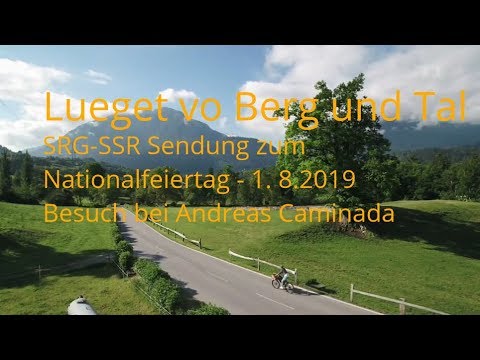SRF - Lueget vo Berg und Tal - 1. August 2019