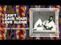 Teddy Pendergrass - I Can't Leave Your Love Alone (Official Audio)