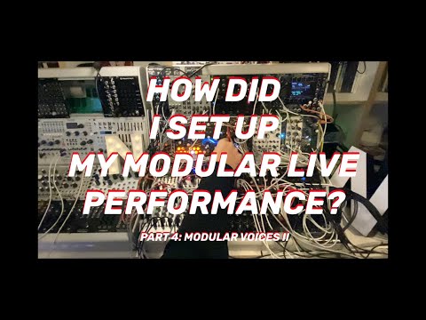 How did I set up my modular live performance? Part 4: Modular Voices II