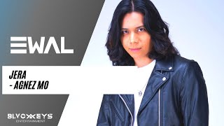 Download lagu JERA - AGNEZ MO | EWAL COVER mp3