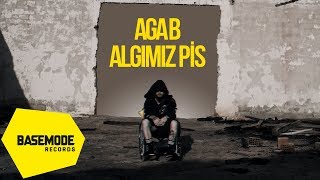 Aga B - Algımız Pis