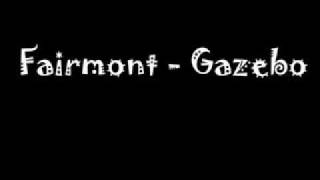Fairmont - Gazebo