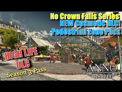 Anno 1800 HIGH LIFE DLC -  NEW Pedestrian Zone Pack DLC  - No Crown Falls Series #13 || 1440p HD