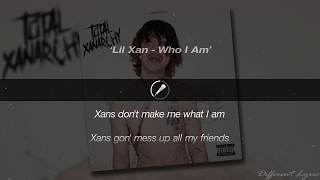 Lil Xan - Who I Am (Lyric)