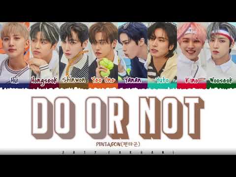 PENTAGON – 'DO or NOT' Lyrics [Color Coded_Han_Rom_Eng]
