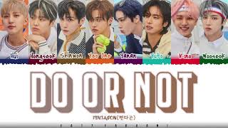 Download lagu PENTAGON – 'DO or NOT' Lyrics [Color Coded_Han_Rom_Eng] mp3
