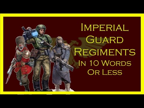 Imperial Guard Regiments in 10 Words or Less