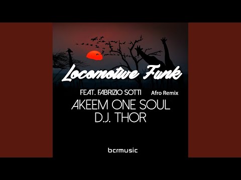 Locomotive Funk (Afro Remix) (D.J. Thor Ritual Afro Remix)