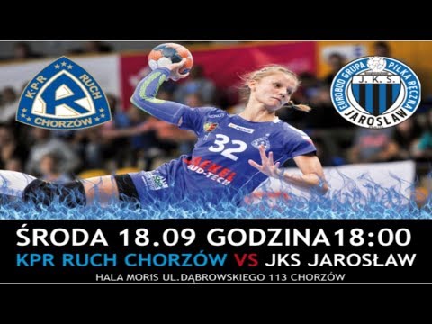 KPR Ruch Chorzów - JKS Jarosław (PGNiG Superliga Kobiet)