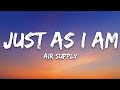 Air Supply - Just As I Am (Lyrics)