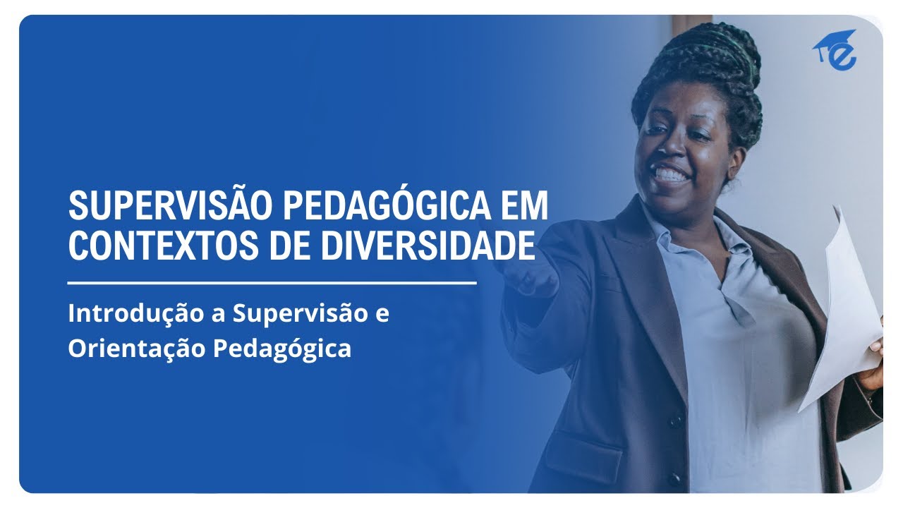 SUPERVISÃO PEDAGÓGICA EM CONTEXTOS DE DIVERSIDADE | 8