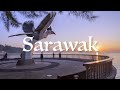 Sarawak Welcomes You Back JourneyAwaits
