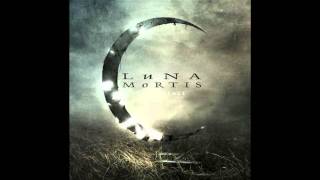 Luna Mortis - The Absence