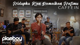 Download lagu HIDUPKU KAN DAMAIKAN HATIMU - CAFFEIN || LIVE COVER PLAMBOY MUSIC mp3 Download lagu HIDUPKU KAN DAMAIKAN HATIMU - CAFFEIN || LIVE COVER PLAMBOY MUSIC mp3