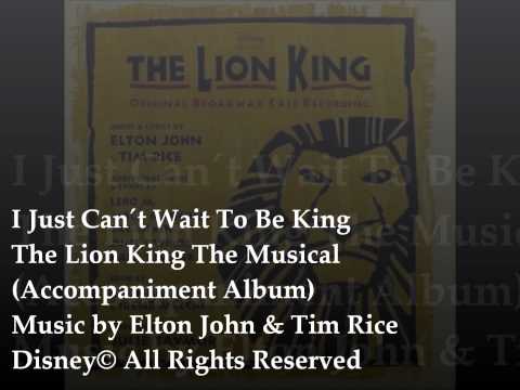 03 I Just Can´t Wait To Be King The Lion King The Musical Backing Tracks