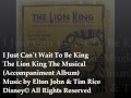 03 I Just Can T Wait To Be King The Lion King The Musical Backing Tracks