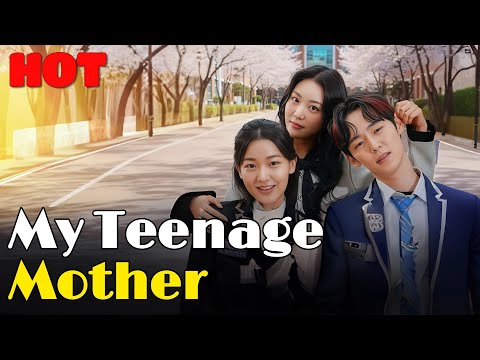 🆕👦My Teenage Mother #drama #romantic #englishdrama #family