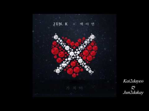 JUN. K 준케이 ღ Don't Leave Me 가지마 ✧ Feat. Baek A Yeon 백아연 ✧