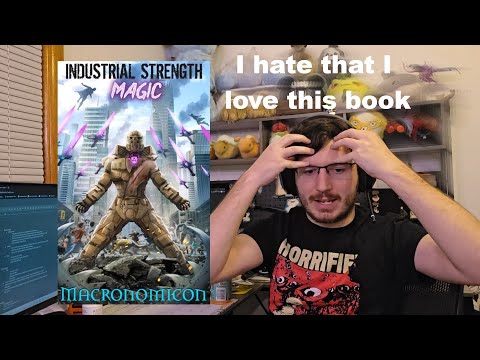 I review a beloved book of mine (Industrial Strength Magic by Macronomicon)
