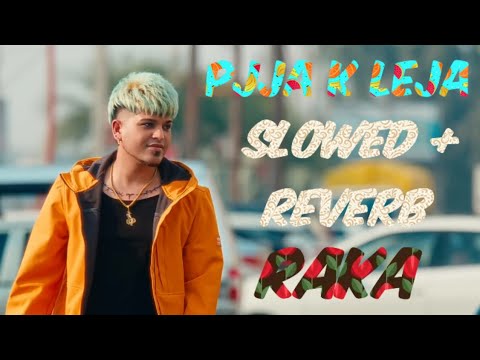 Pjja K Leja Raka Ft. Shipra Goyal ( Slowed + Reverb )