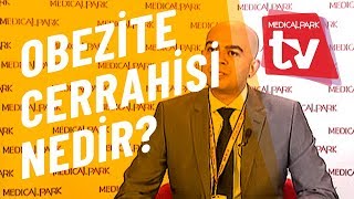 Obezite Cerrahisi Nasıl Yapılıyor   Medical Park   TV