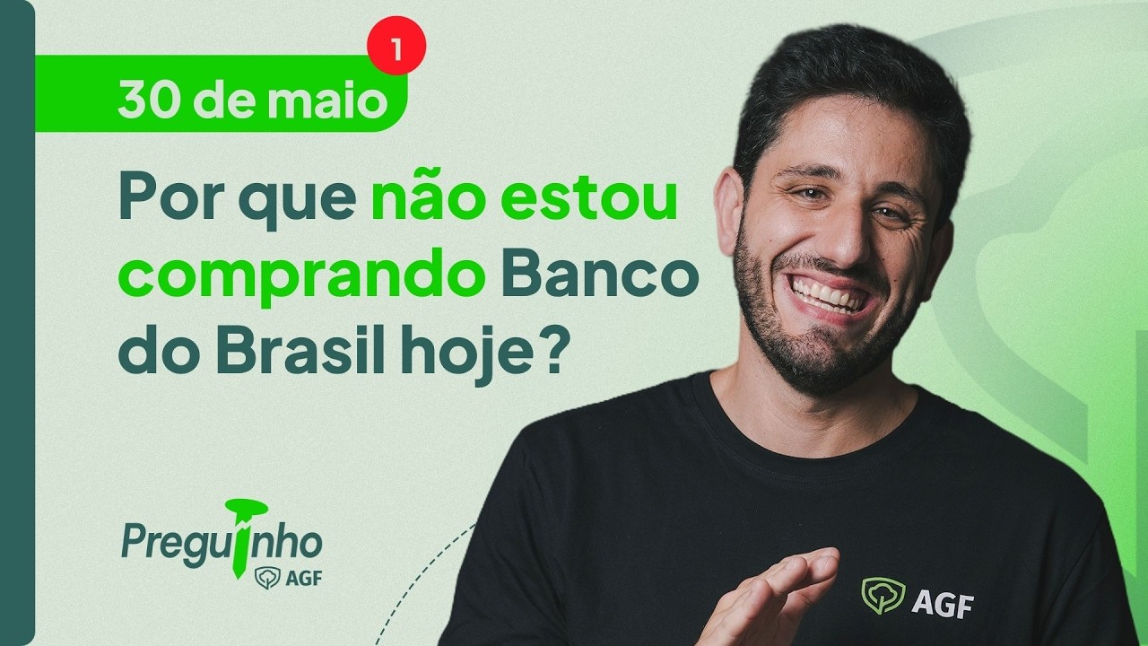Por que não estou comprando Banco do Brasil hoje? | PREGUINHO AGF