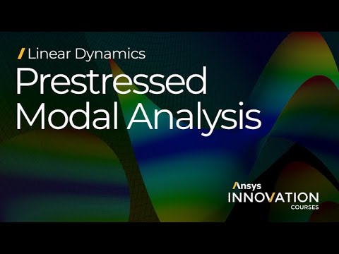 Performing Prestressed Modal Analysis Using Ansys Mechanical – Lesson 2